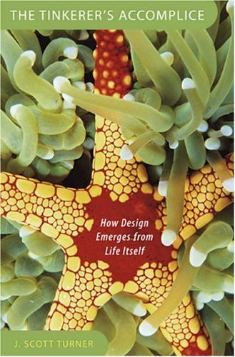 cover image The Tinkerer's Accomplice: How Design Emerges from Life Itself