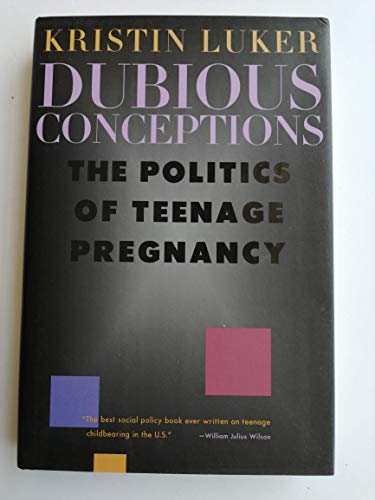 cover image Dubious Conceptions: The Politics of Teenage Pregnancy,