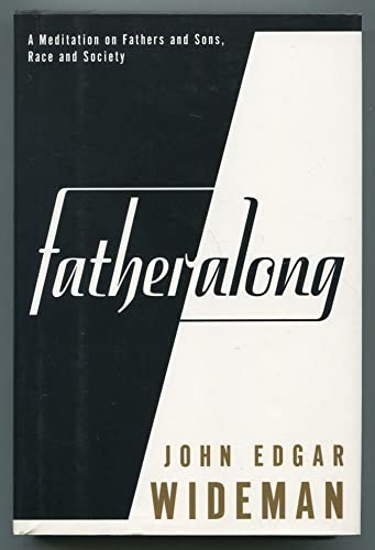 cover image Fatheralong: A Meditation on Fathers and Sons, Race and Society