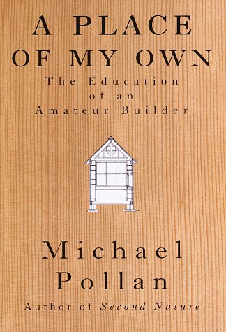 cover image A Place of My Own:: The Education of an Amateur Builder