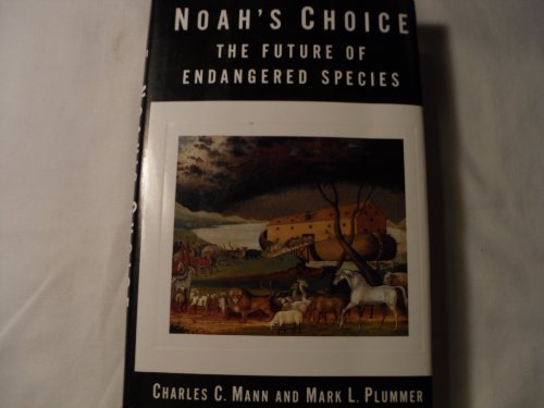 cover image Noah's Choice: The Future of Endangered Species