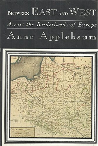 cover image Between East and West: Across the Borderlands of Europe