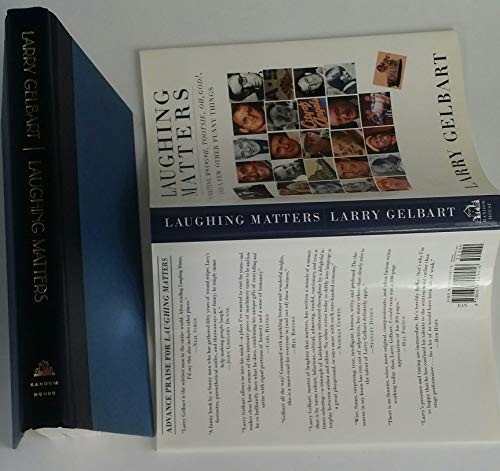 cover image Laughing Matters:: On Writing M*A*S*H, Tootsie, Oh, God!, and a Few Other Funny Things