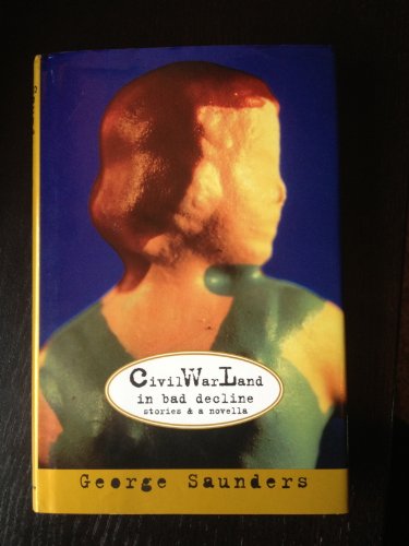 cover image Civil War Land in Bad Decline: Stories and a Novella