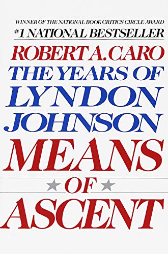 cover image Means of Ascent: The Years of Lyndon Johnson, Vol. 2