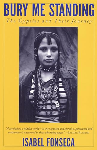 cover image Bury Me Standing: The Gypsies and Their Journey