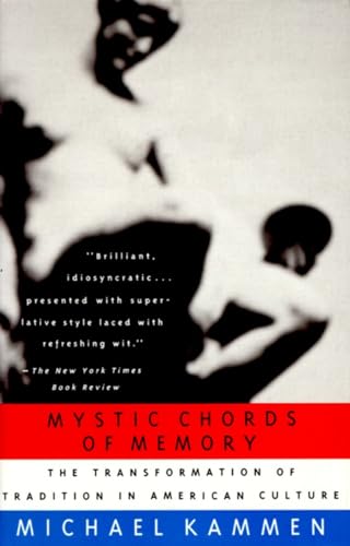 cover image Mystic Chords of Memory: The Transformation of Tradition in American Culture