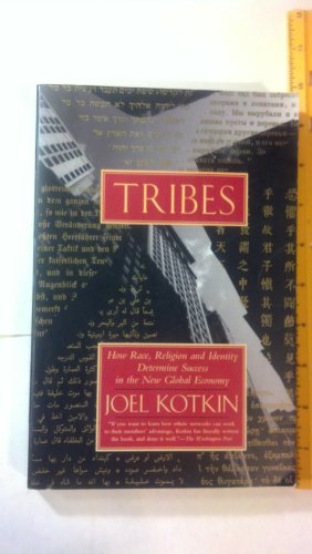 cover image Tribes: How Race, Religion and Identity Determine Success in the New Global Economy