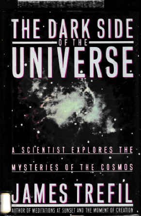 cover image The Dark Side of the Universe: A Scientist Explores the Mysteries of the Cosmos