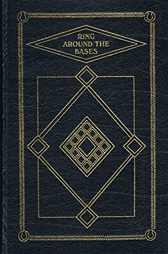 cover image Ring Around the Bases: The Complete Baseball Stories of Ring Lardner