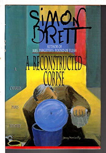 cover image A Reconstructed Corpse: A Charles Paris Mystery