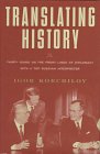cover image Translating History: Thirty Years on the Front Lines of Diplomacy with a Top Russian Interpreter