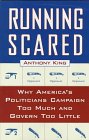 cover image Running Scared: Why Politicians Spend More Time Campaigning Than Governing