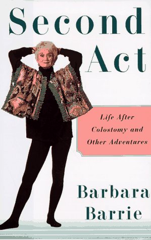 cover image Second Act: A Personal and Practical Guide to Life After Colostomy