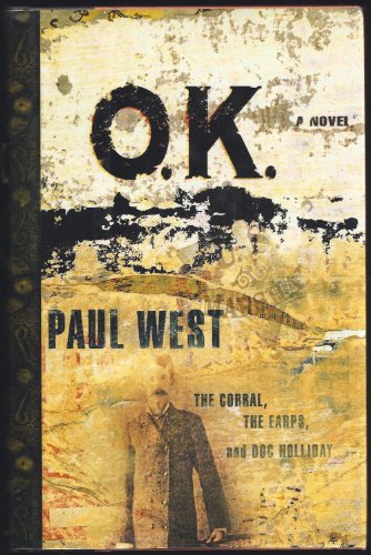 cover image Ok: The Corral the Earps and Doc Holliday a Novel