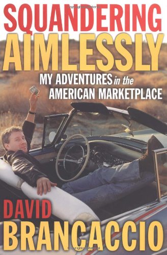cover image Squandering Aimlessly: On the Road with the Host of Public Radio's ""Marketplace""
