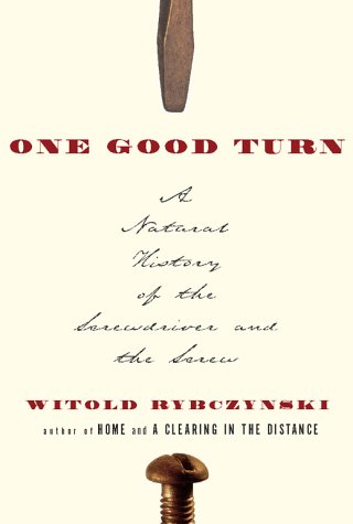 cover image One Good Turn: A Natural History of the Screwdriver and the Screw