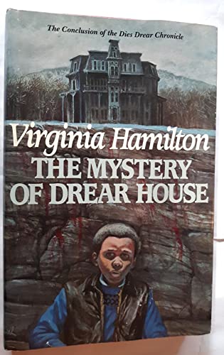 cover image The Mystery of Drear House: The Conclusion of the Dies Drear Chronicle