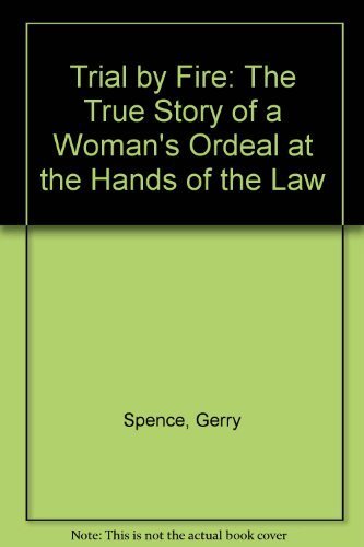 cover image Trial by Fire: The True Story of a Woman's Ordeal at the Hands of the Law
