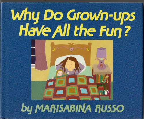 cover image Why Do Grown-Ups Have All the Fun?