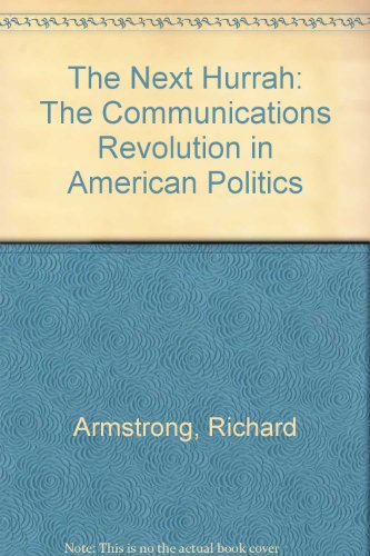 cover image The Next Hurrah: The Communications Revolution in American Politics