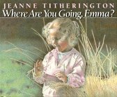cover image Where Are You Going, Emma?