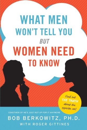 cover image What Men Won't Tell You But Women Need to Know
