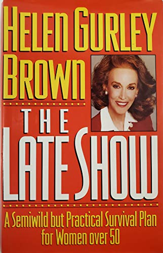 cover image The Late Show: A Semiwild But Practical Survival Plan for Women Over 50