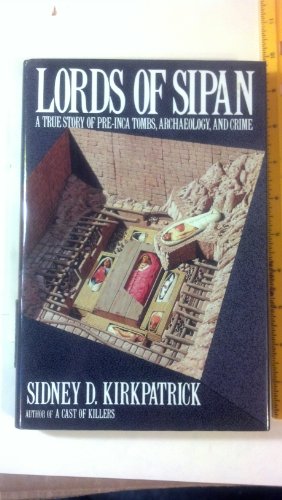 cover image Lords of Sipan: A Tale of Pre-Inca Tombs, Archaeology, and Crime
