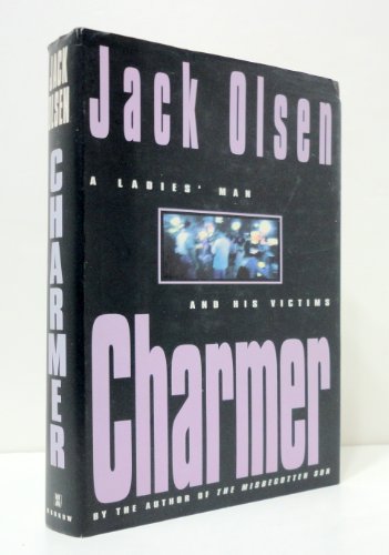 cover image Charmer: A Ladies' Man and His Victims
