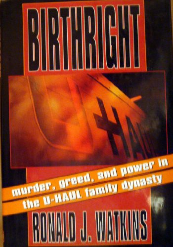 cover image Birthright: Murder, Greed, and Power in the U-Haul Family Dynasty