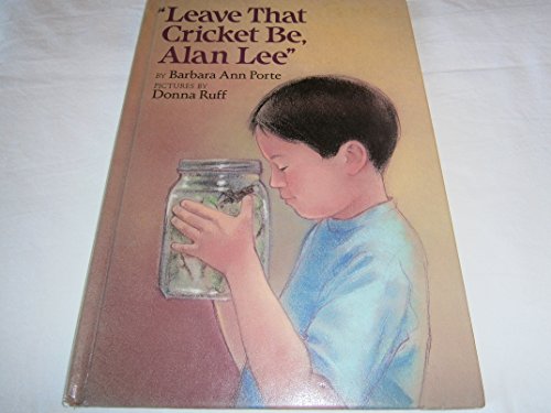 cover image ""Leave That Cricket Be, Alan Lee""