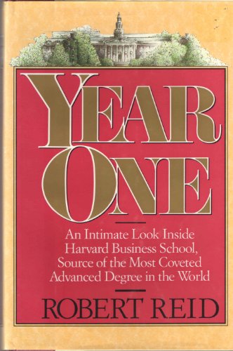 cover image Year One: An Intimate Look Inside Harvard Business School, Source of the Most Coveted Advanced Degree in the W