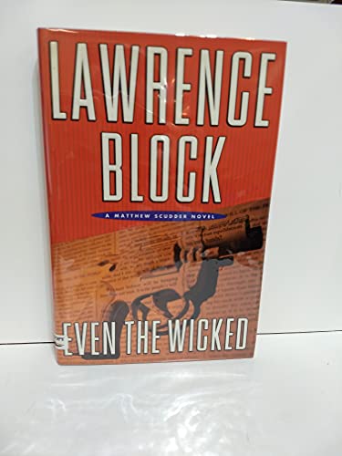 cover image Even the Wicked: A Matthew Scudder Novel