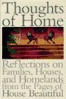 cover image House Beautiful Thoughts of Home: Reflections on the Meaning of Home from the Pages of House Beautiful Magazine