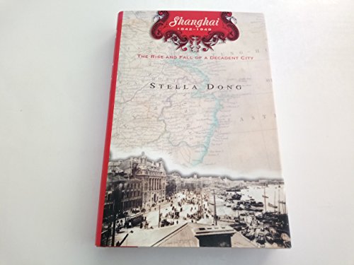 cover image Shanghai: The Rise and Fall of a Decadent City