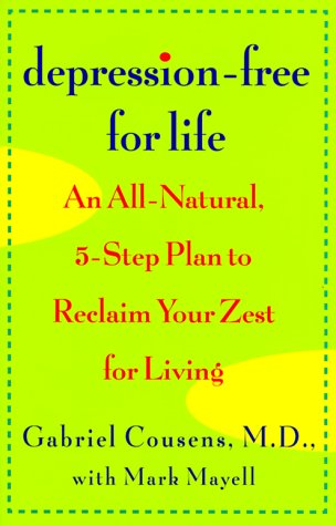 cover image Depression-Free for Life: An All-Natural, 5-Step Plan to Reclaim Your Zest for Living
