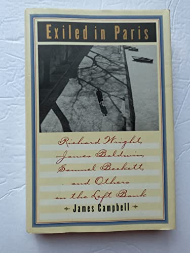 cover image Exiled in Paris: Richard Wright, James Baldwin, Samuel Beckett, and Others on the Left Bank