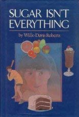 cover image Sugar Isn't Everything: A Support Book, in Fiction Form for the Young Diabetic