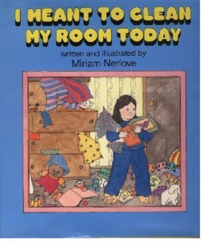 cover image I Meant to Clean My Room Today