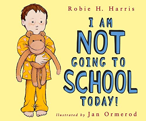 cover image I AM NOT GOING TO SCHOOL TODAY!
