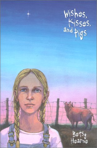 cover image Wishes, Kisses, and Pigs