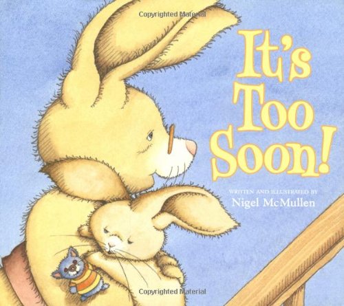 cover image IT'S TOO SOON!