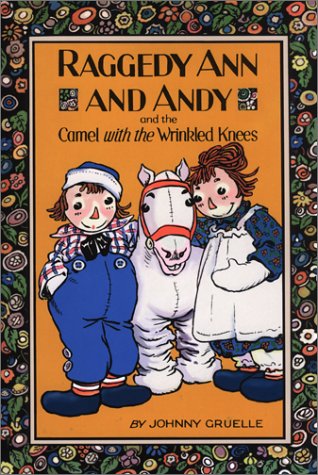 cover image Raggedy Ann and Andy and the Camel with the Wrinkled Knees