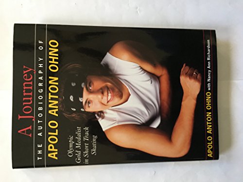 cover image A JOURNEY: The Autobiography of Apolo Anton Ohno