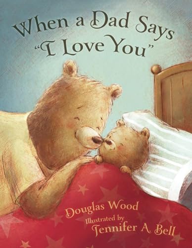 cover image When a Dad Says “I Love You”