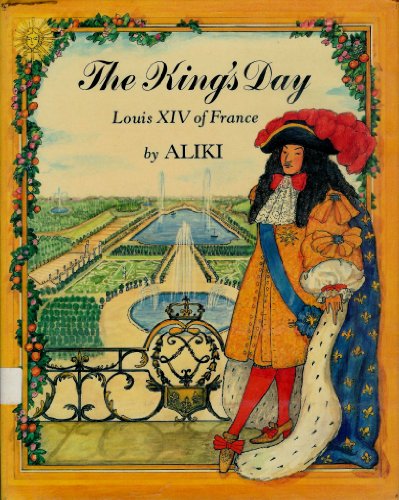 cover image The King's Day: Louis XIV of France