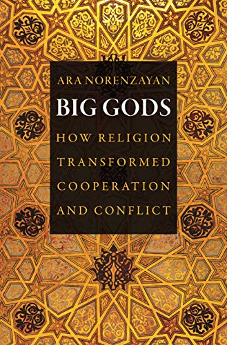 cover image Big Gods: How Religion Transformed Cooperation and Conflict