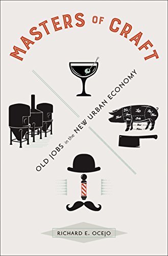 cover image Masters of Craft: Old Jobs in the New Urban Economy