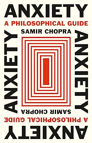 cover image Anxiety: A Philosophical Guide